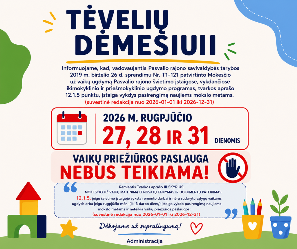 TĖVELIŲ DĖMESIUI!